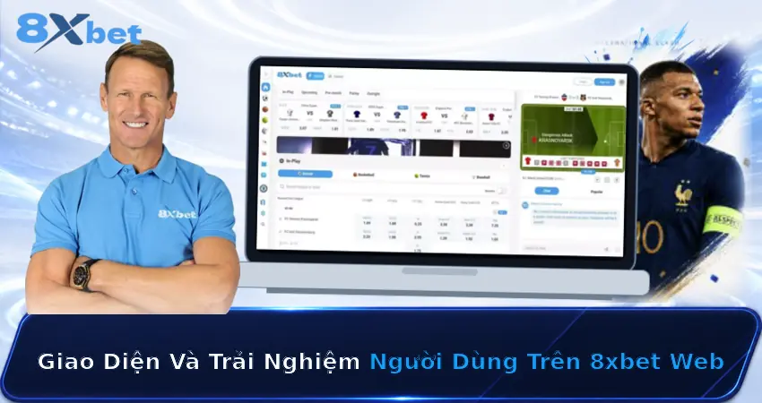 Giao Diện Và Trải Nghiệm Người Dùng Trên 8xbet Web